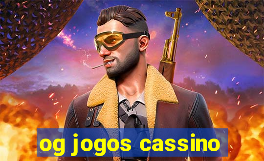 og jogos cassino